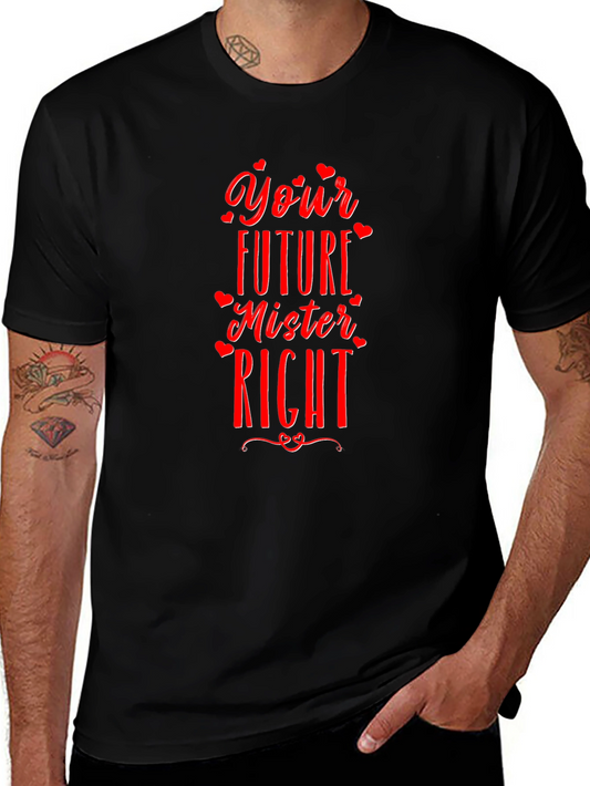 Your Future Mister Right T-Shirt