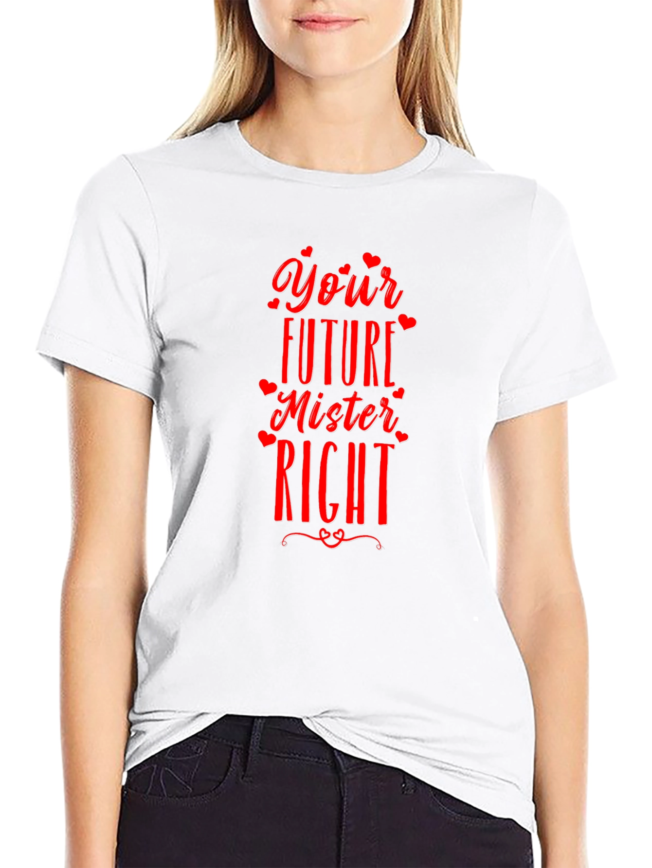 Your Future Mister Right T-Shirt
