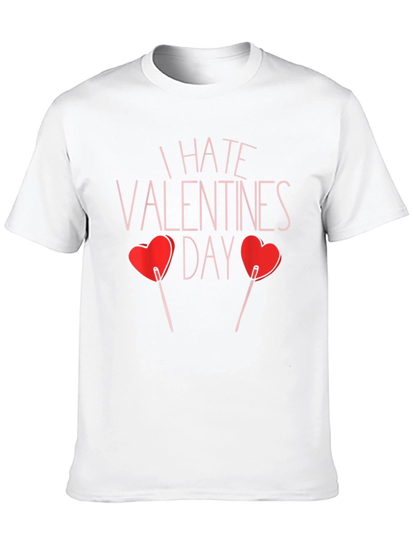 I Hate Valentines Day T-Shirt - Funny Anti-Valentine Tee
