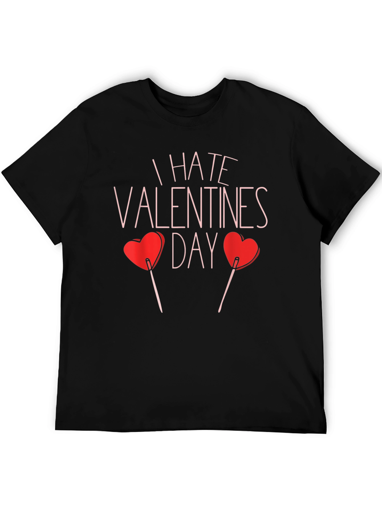 I Hate Valentines Day T-Shirt - Funny Anti-Valentine Tee