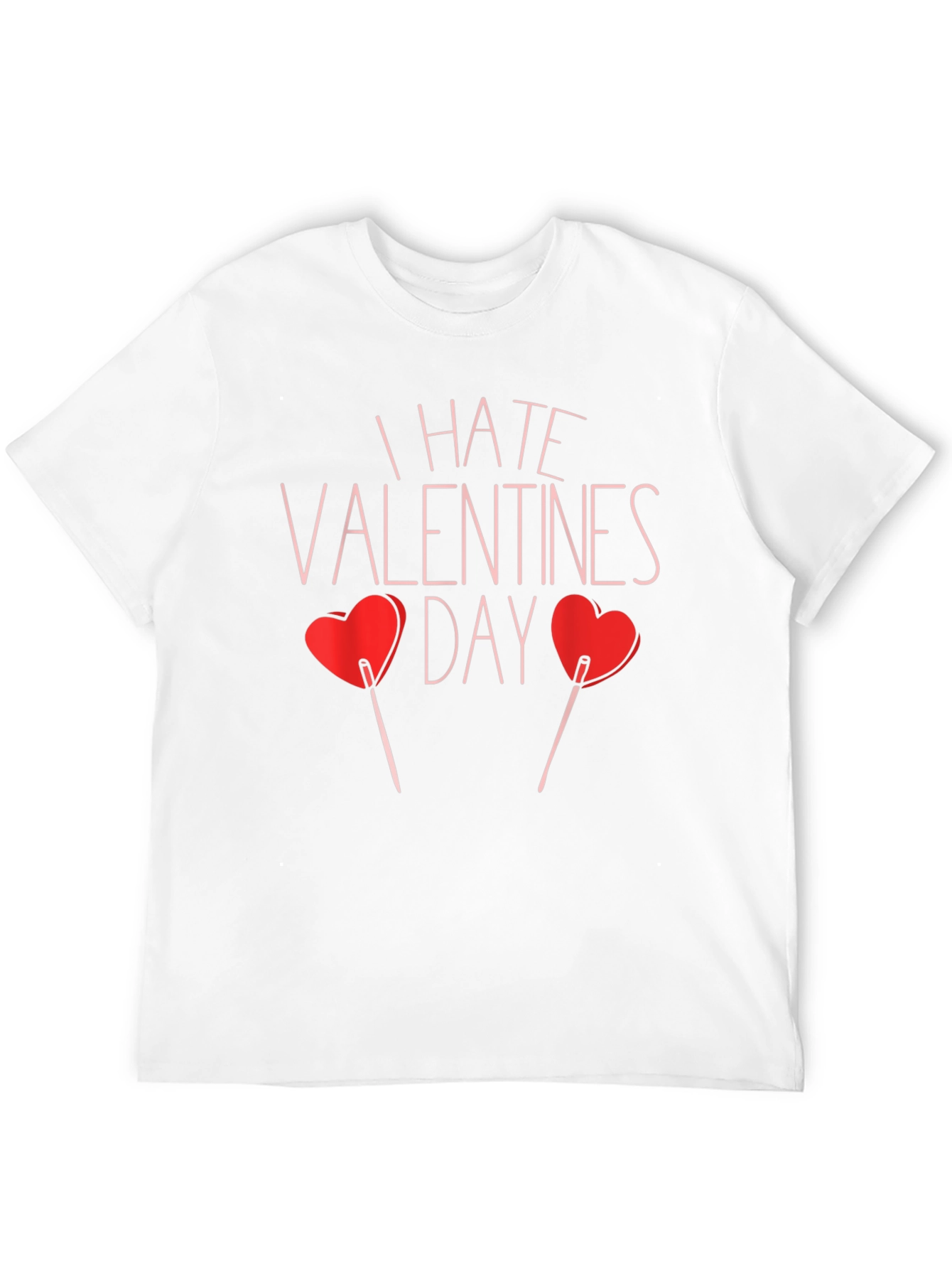 I Hate Valentines Day T-Shirt - Funny Anti-Valentine Tee