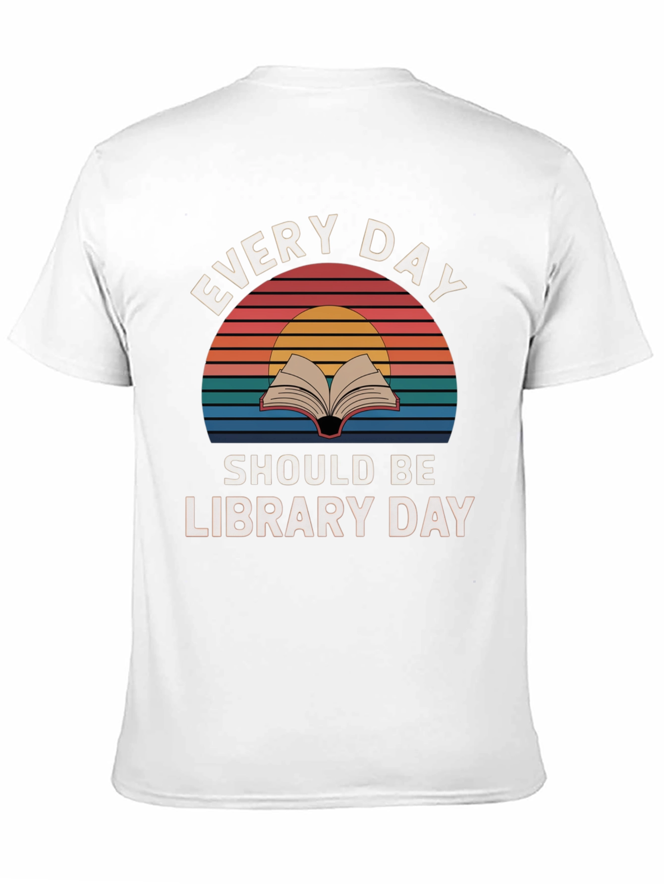 Every Day Library Day T-Shirt - Book Lover Apparel