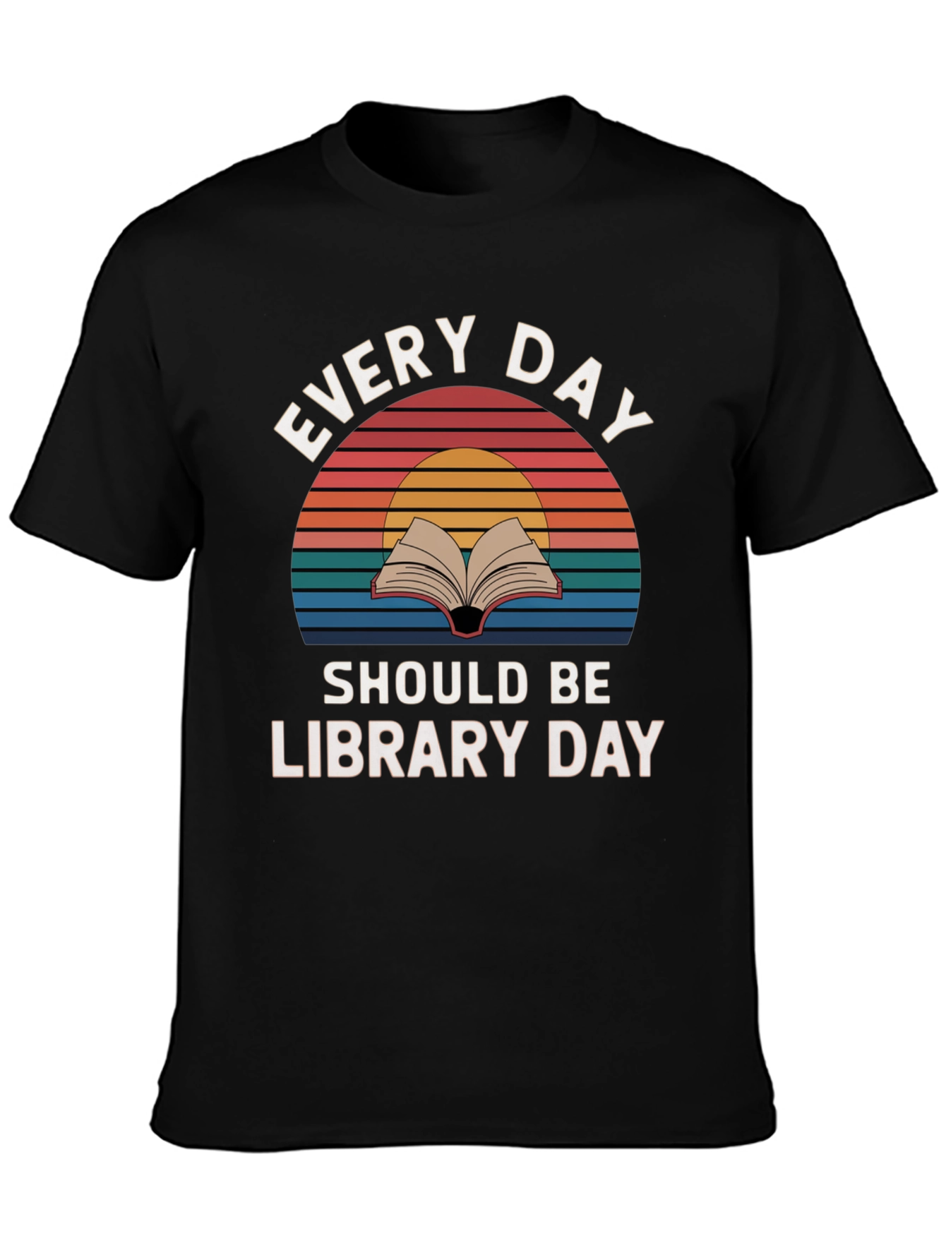 Every Day Library Day T-Shirt - Book Lover Apparel