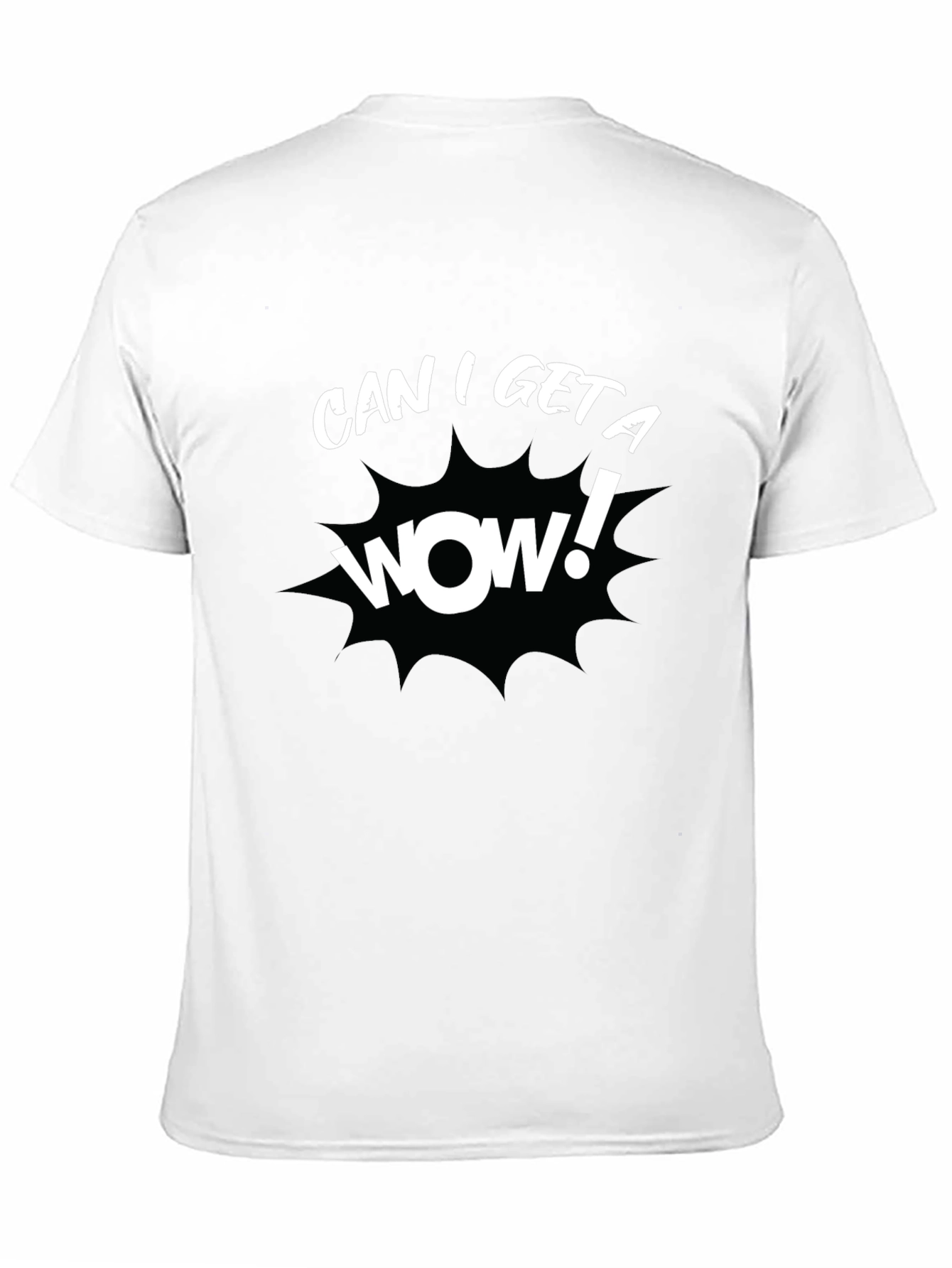 Can I Get a Wow! Black Graphic T-Shirt