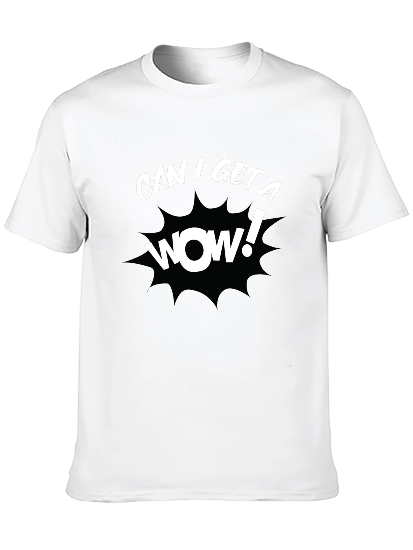 Can I Get a Wow! Black Graphic T-Shirt