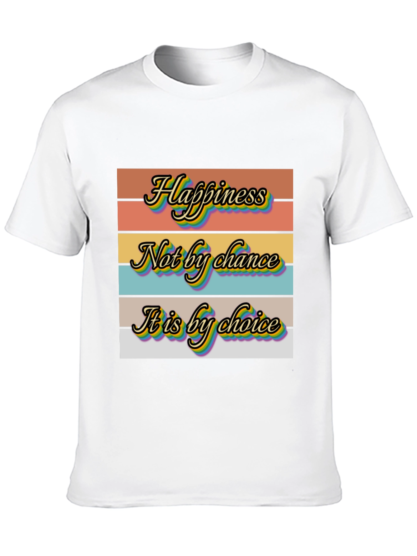 Happiness Choice Graphic T-Shirt