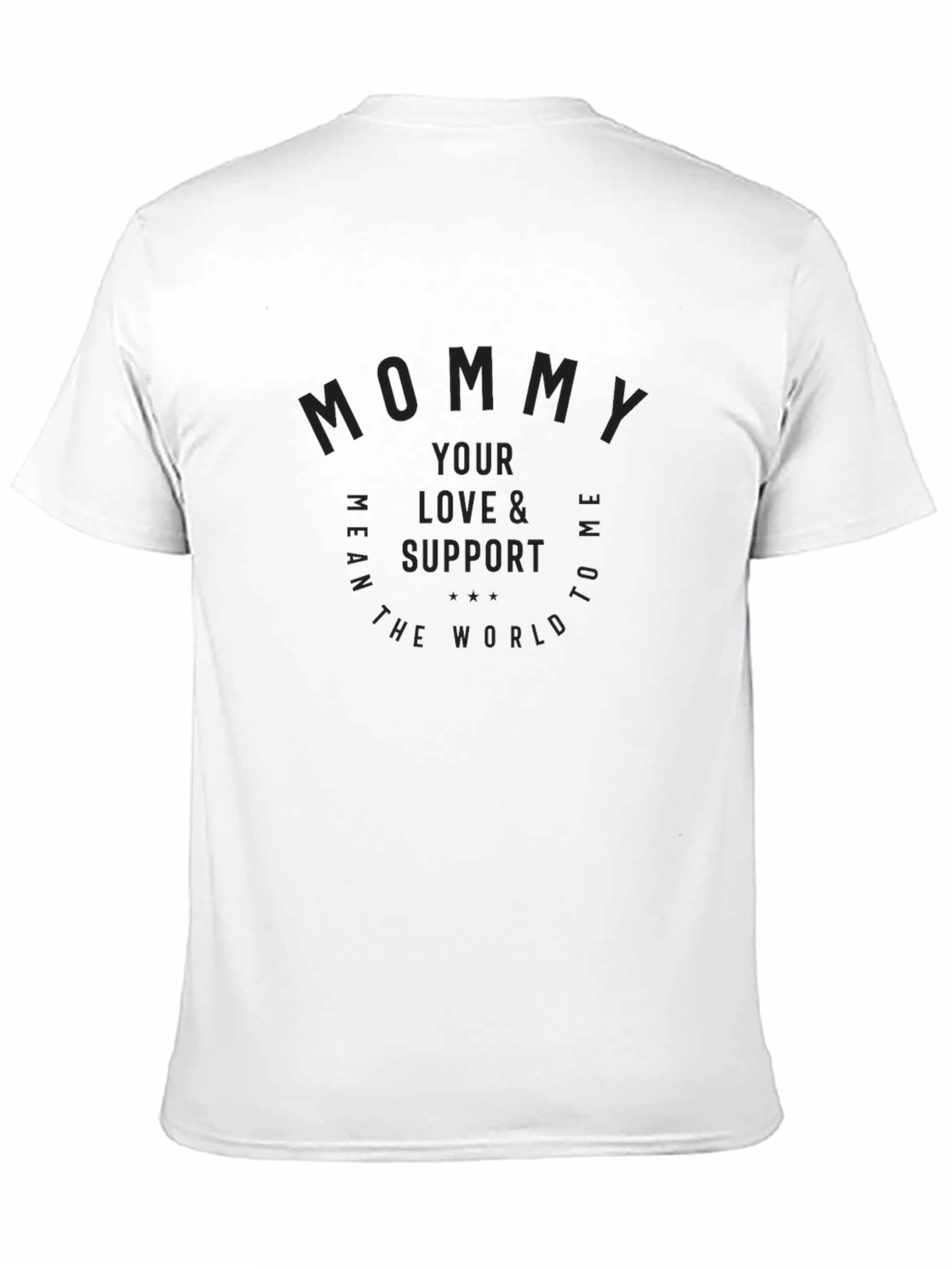 Mommy Love & Support Black T-Shirt