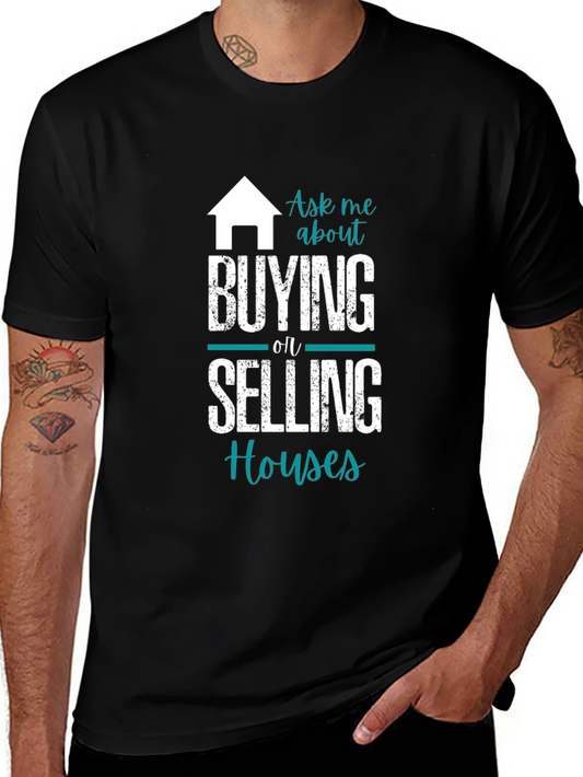 Real Estate Agent T-Shirt - Ask Me About Buying or Selling Houses