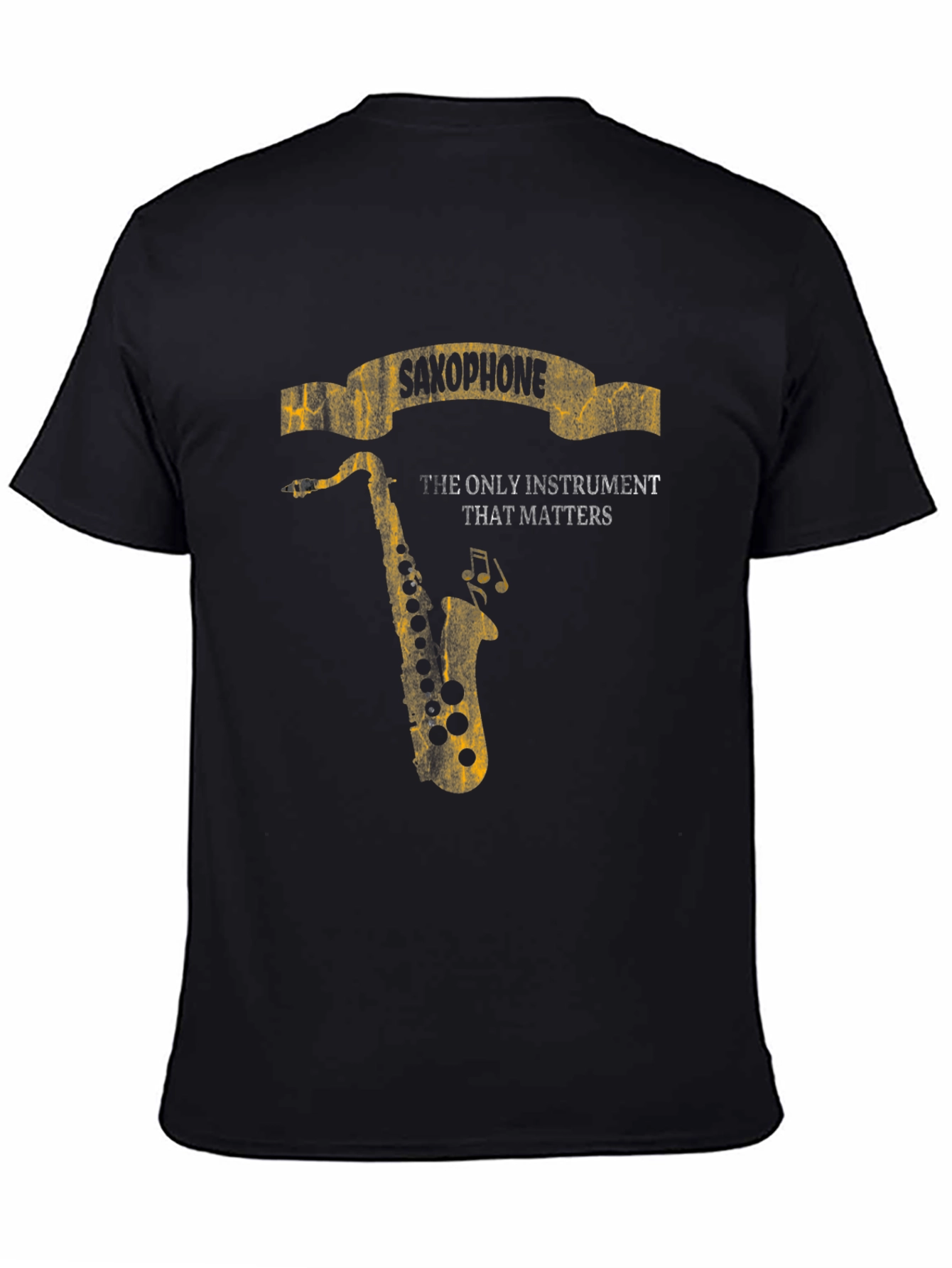 Saxophone Instrument T-Shirt - The Only Instrument That Matters!