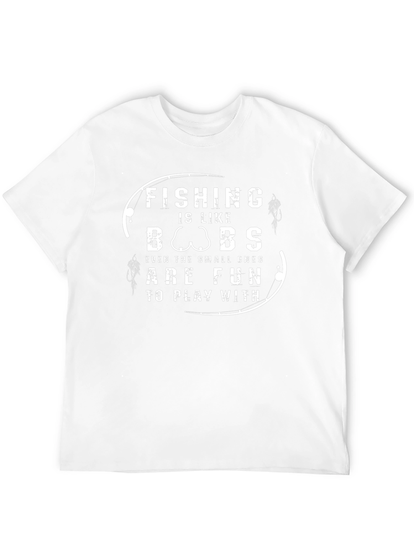 Fishing Is Like BOOBS T-Shirt