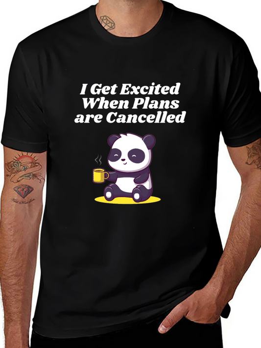 Excited When Plans Cancelled Panda T-Shirt