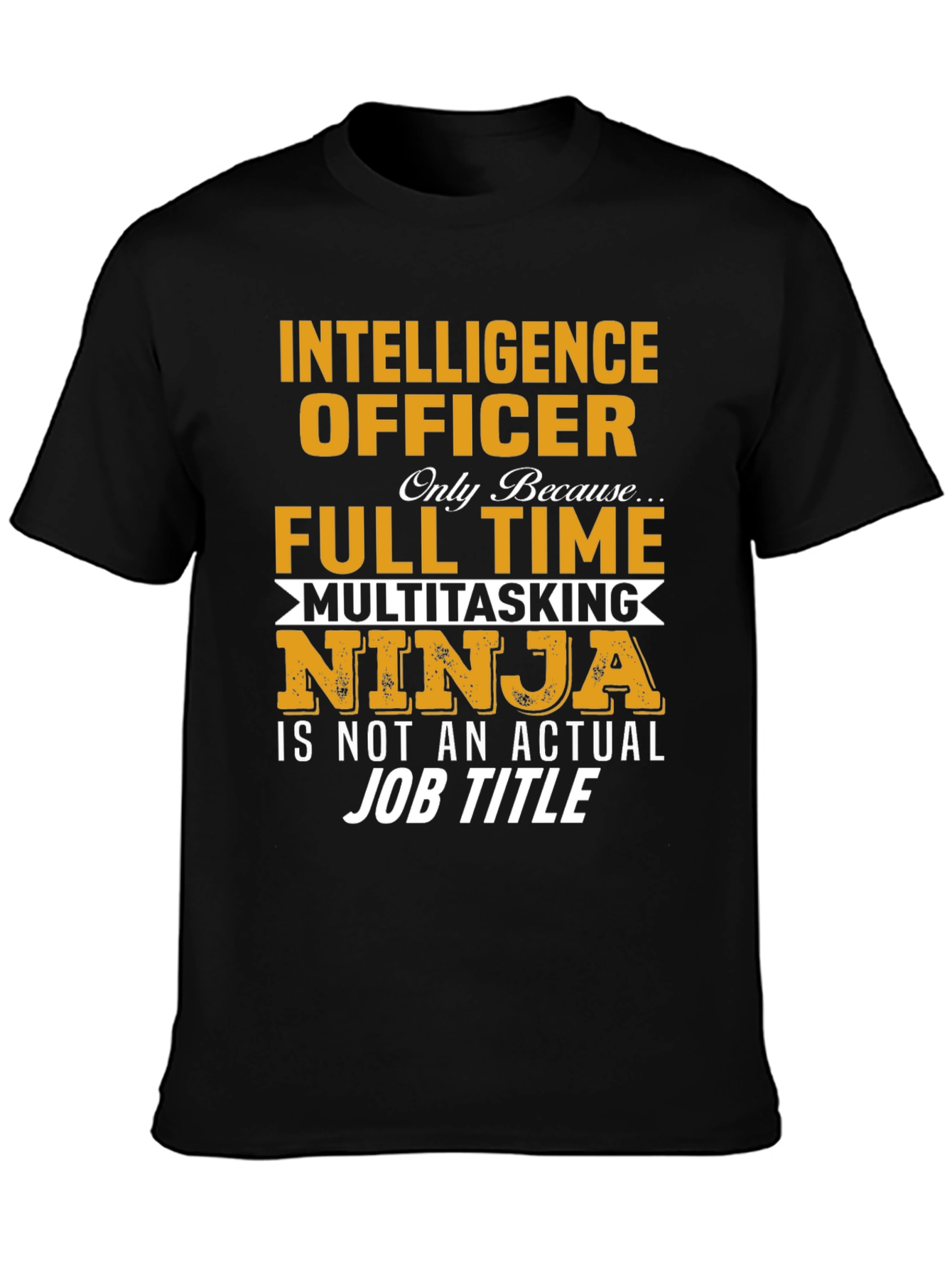 Intelligence Officer Multitasking Ninja T-Shirt
