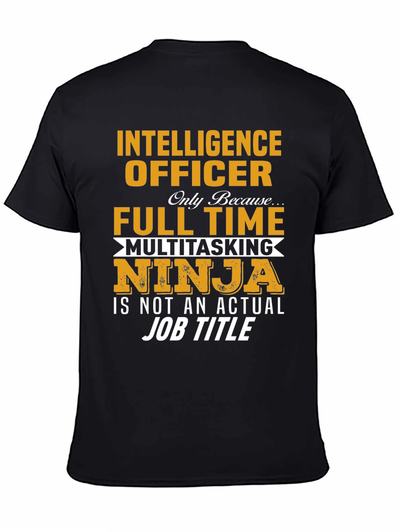 Intelligence Officer Multitasking Ninja T-Shirt