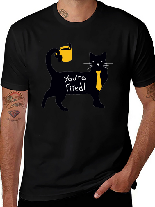 Youre Fired! Cat T-Shirt - Novelty Graphic Tee