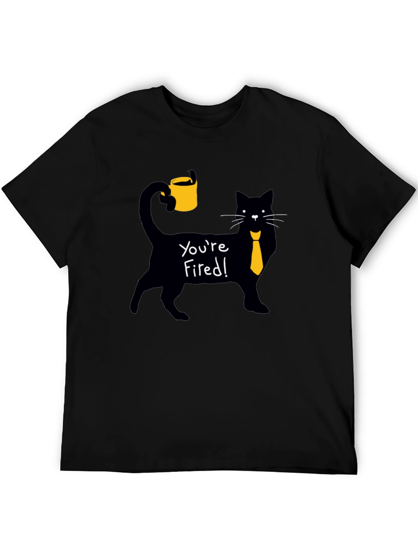 Youre Fired! Cat T-Shirt - Novelty Graphic Tee