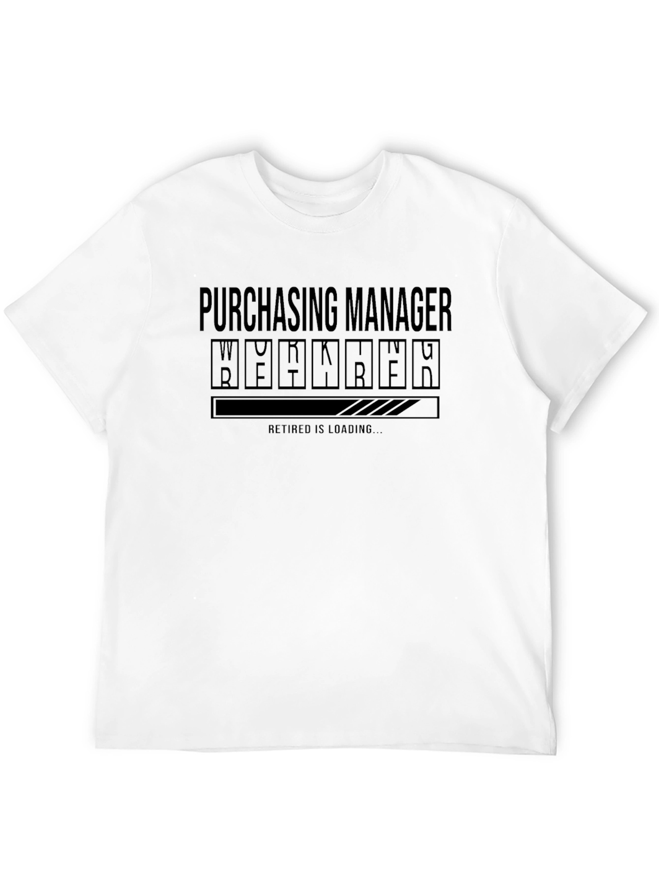 Purchasing Manager Retired Loading T-Shirt