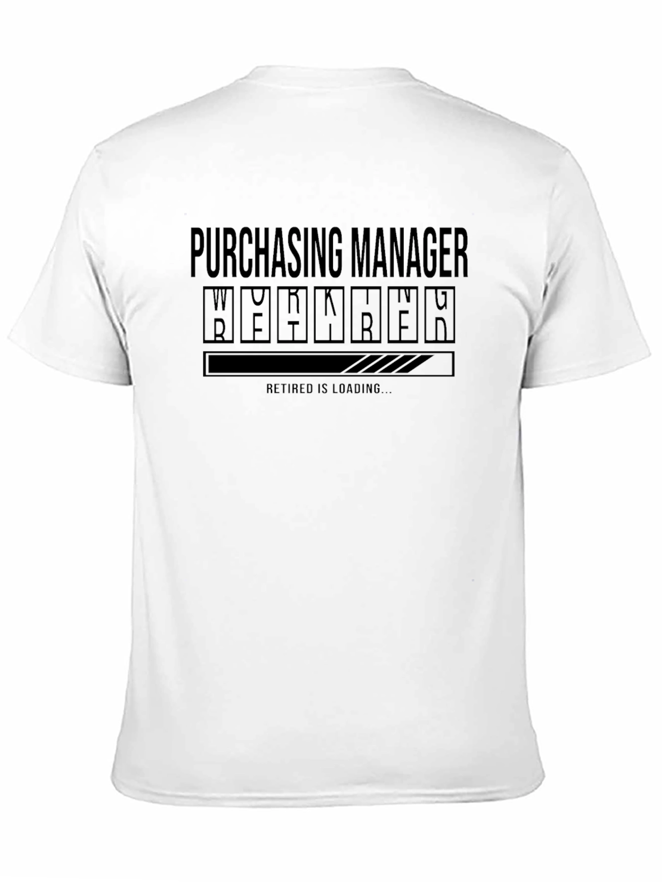 Purchasing Manager Retired Loading T-Shirt