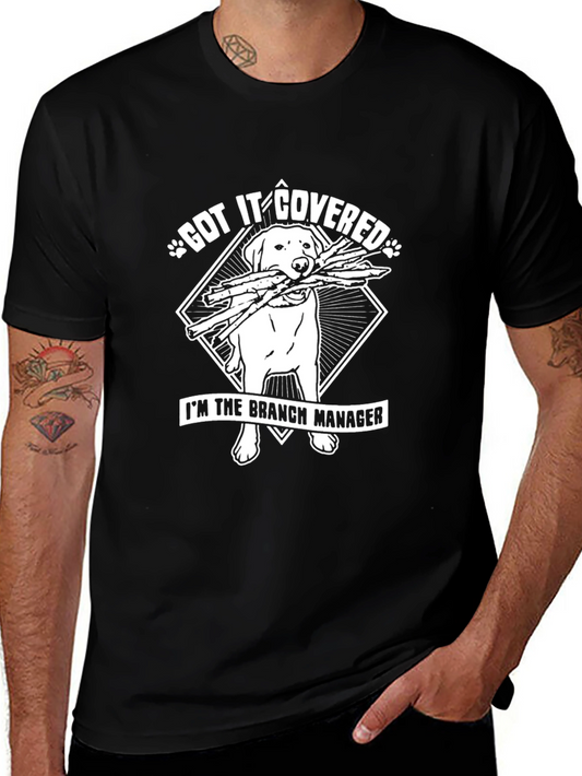 Got It Covered Dog Branch Manager T-Shirt