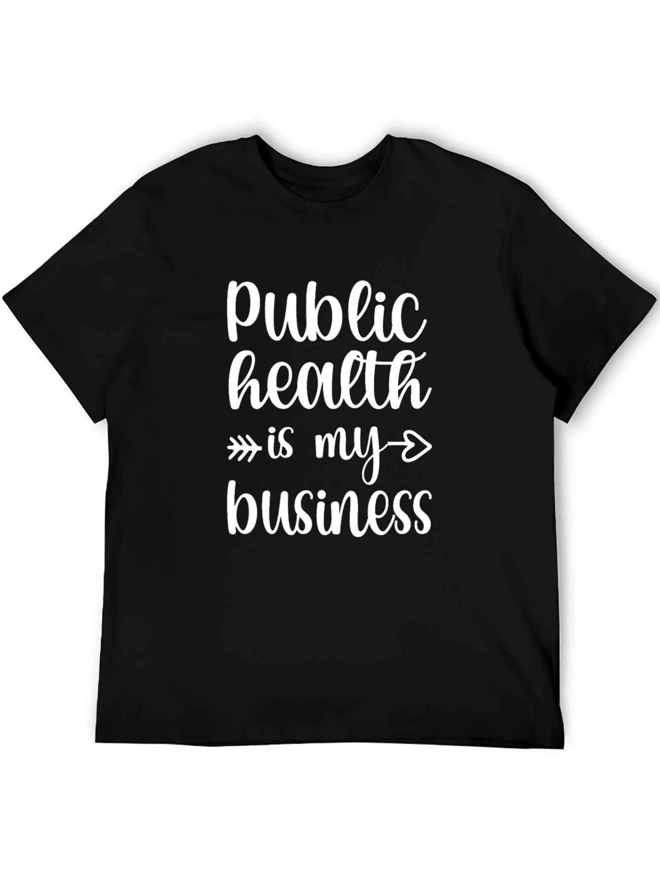 Public Health is My Business T-Shirt
