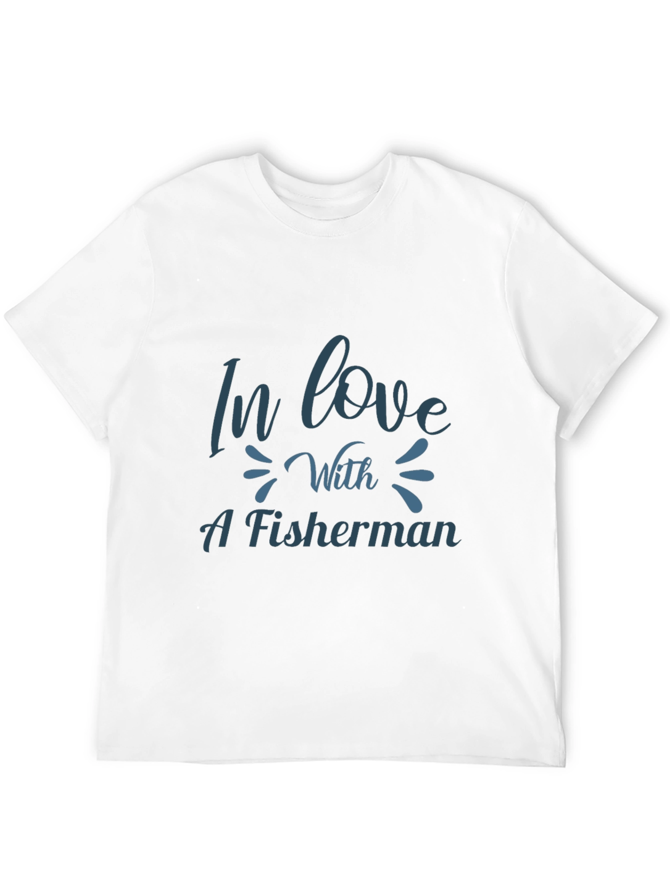 In Love With A Fisherman T-Shirt