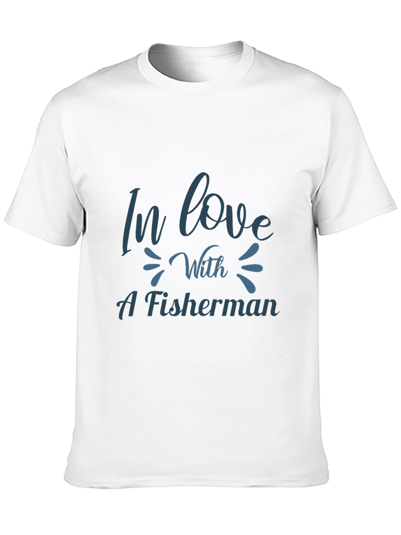In Love With A Fisherman T-Shirt