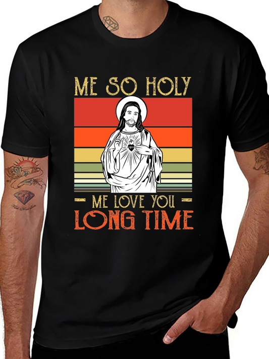 Me So Holy Graphic Tee