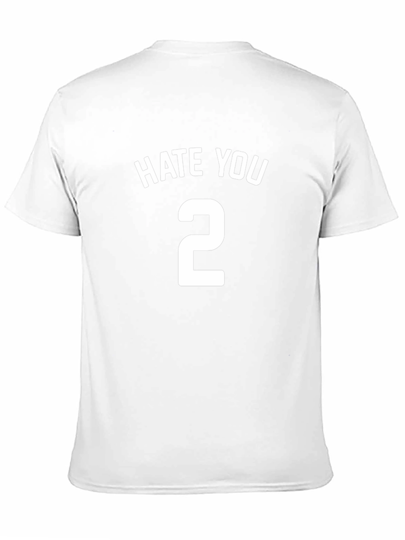 Hate You Number 2 T-Shirt Funny Graphic Tee