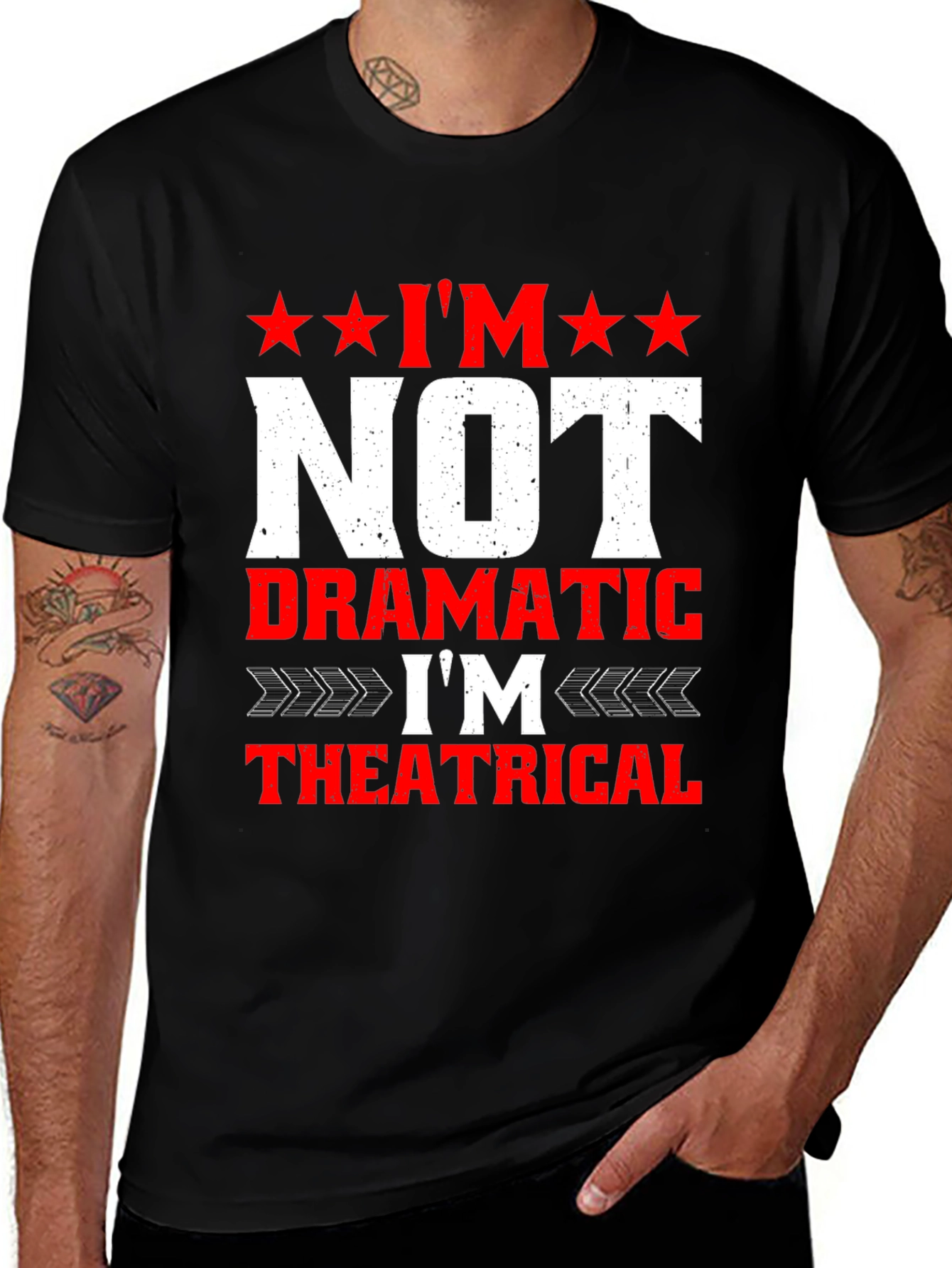 Im Not Dramatic Im Theatrical Mens Tee