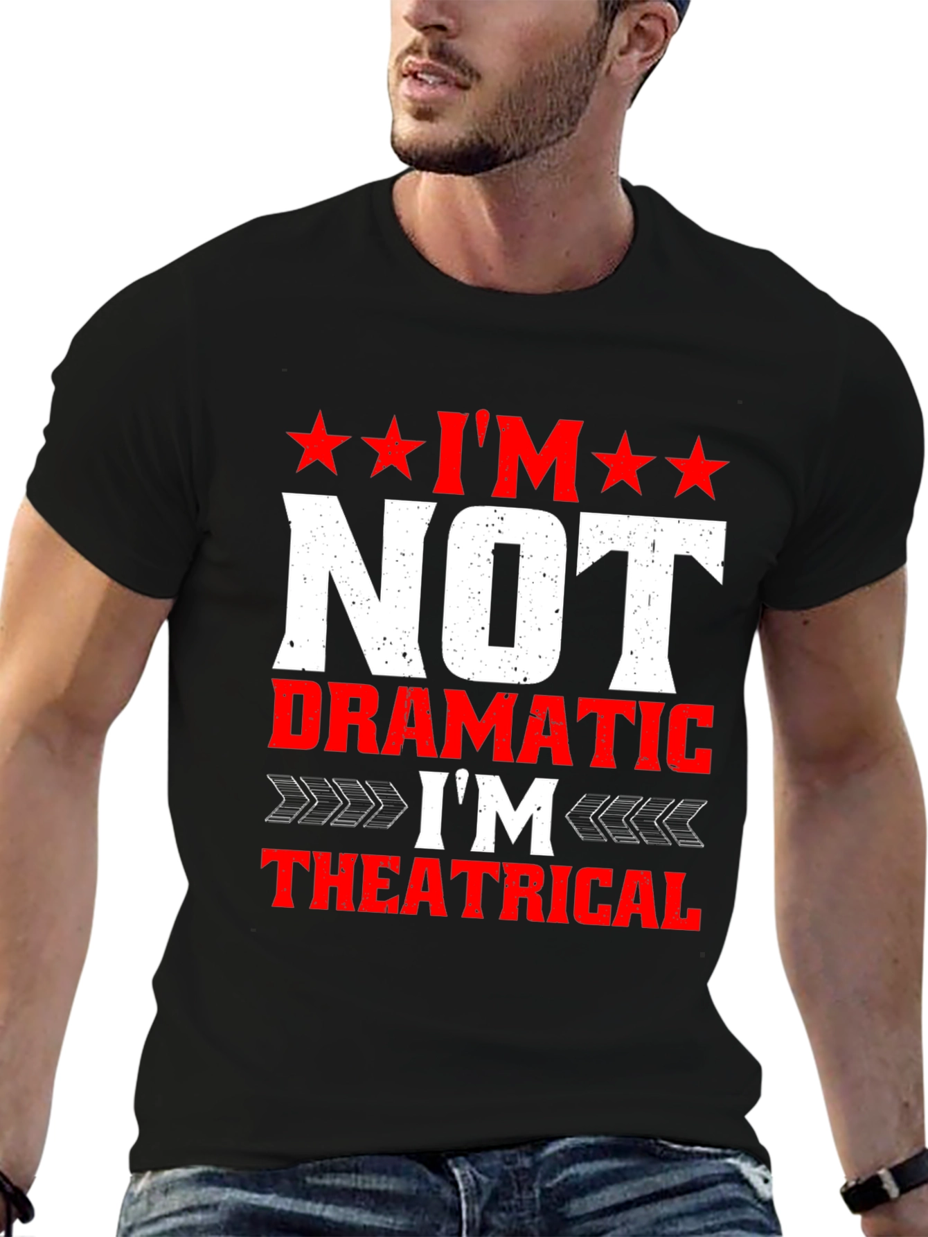 Im Not Dramatic Im Theatrical Mens Tee