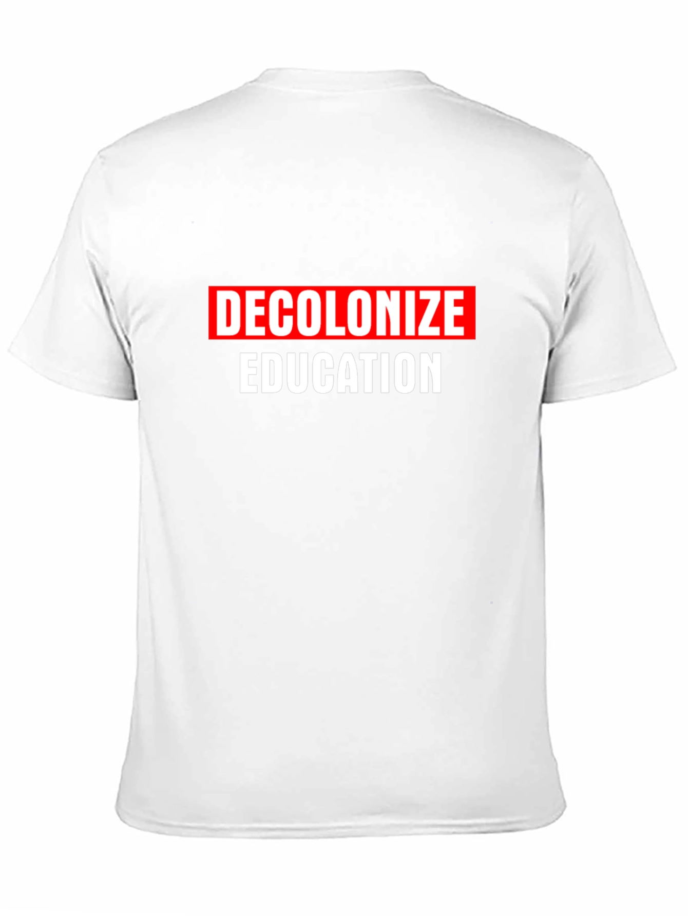 Decolonize Education T-Shirt - Bold Statement Tee