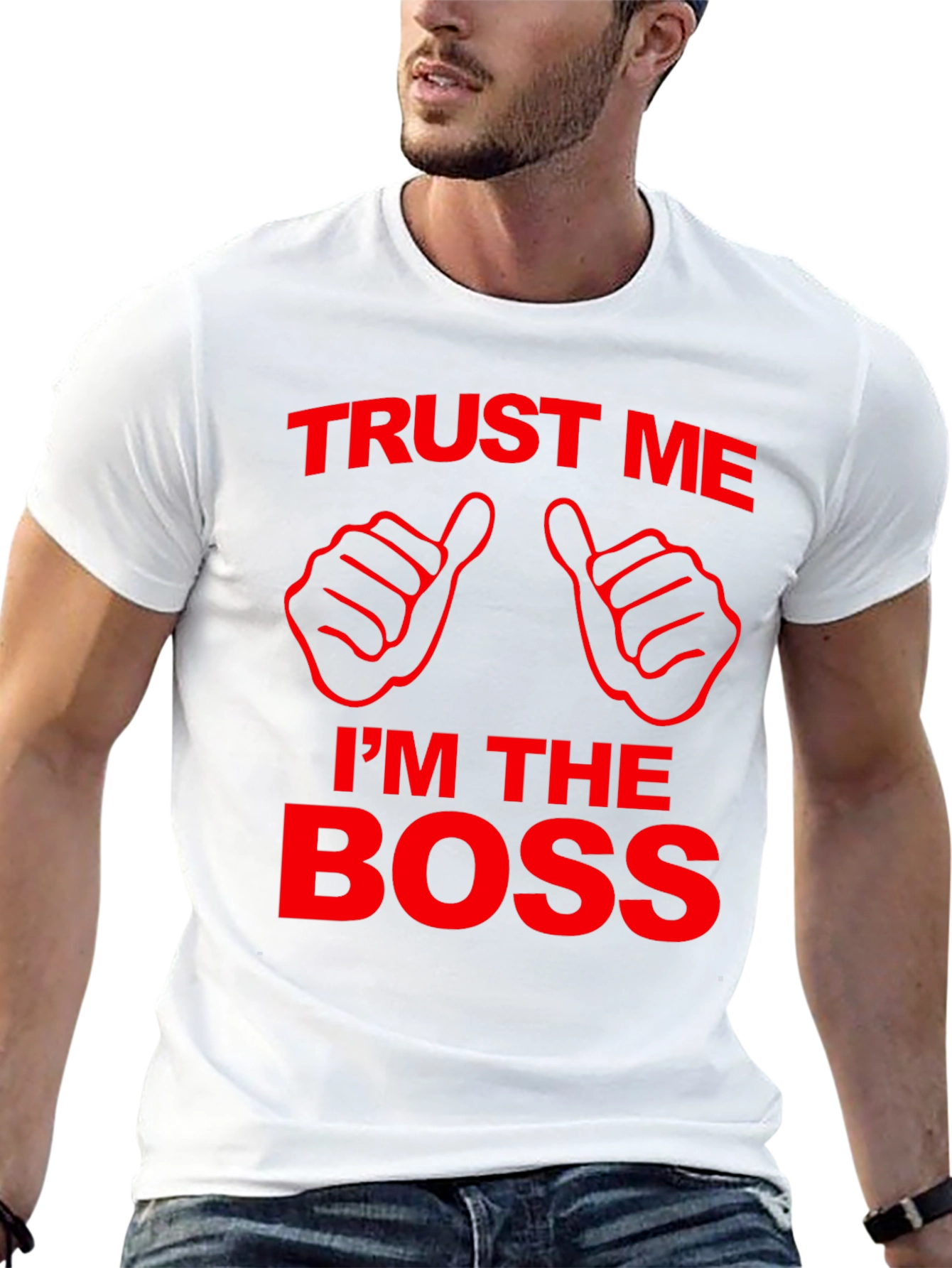 Trust Me Im The Boss Graphic T-Shirt