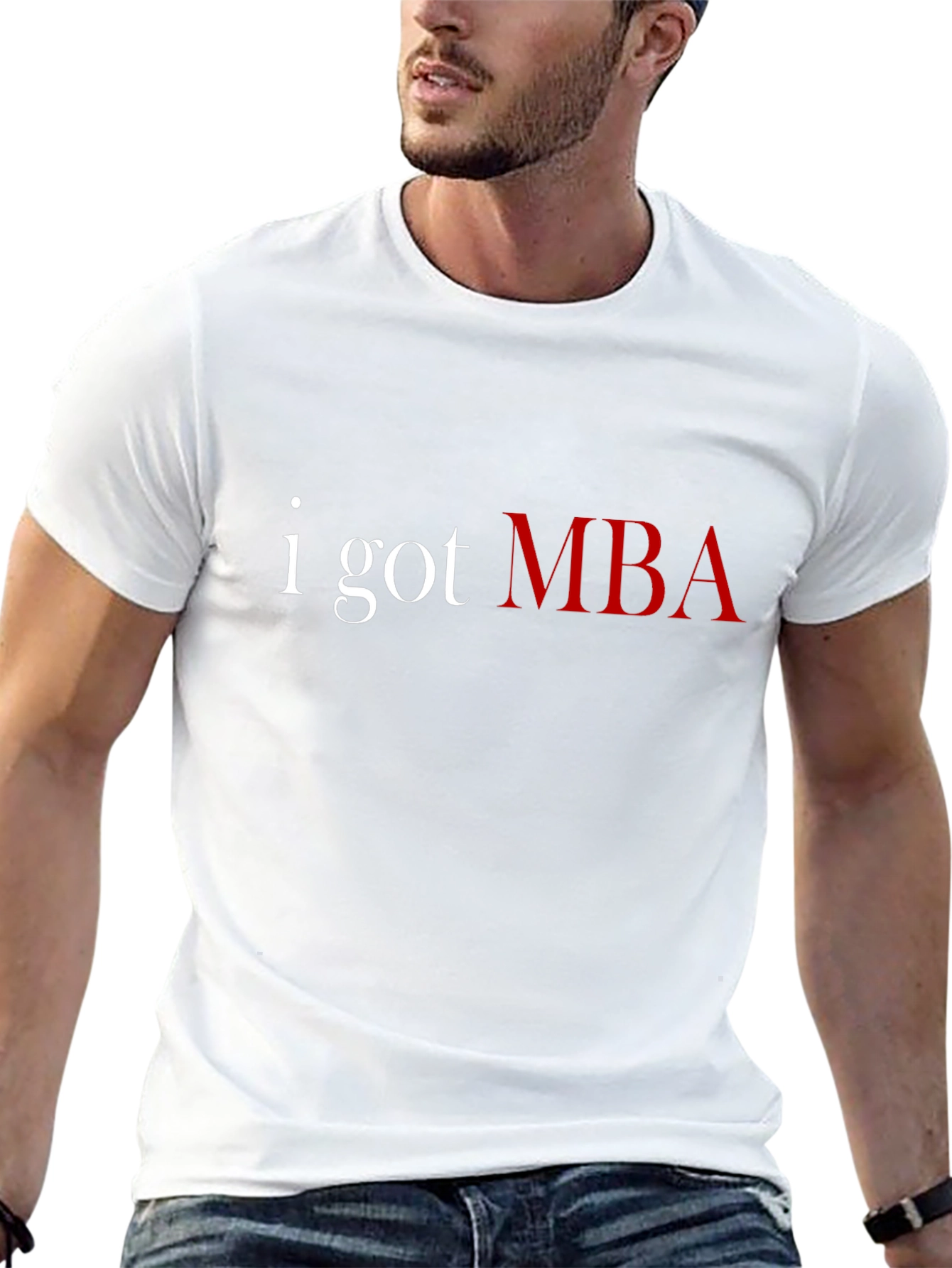 I Got MBA T-Shirt - Graduate Pride Tee