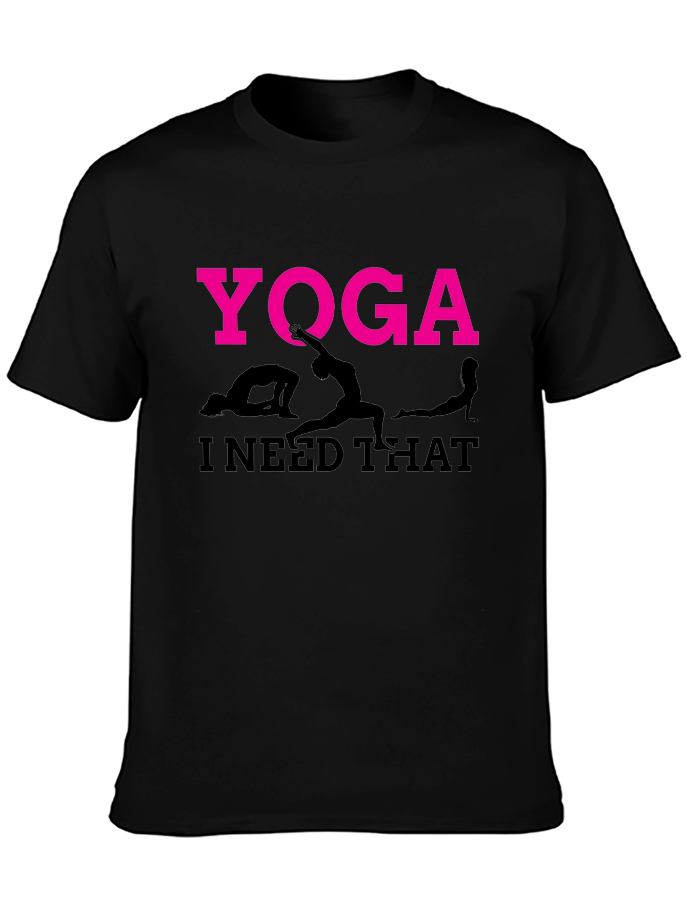 Yoga I Need That T-Shirt Black Cotton Tee