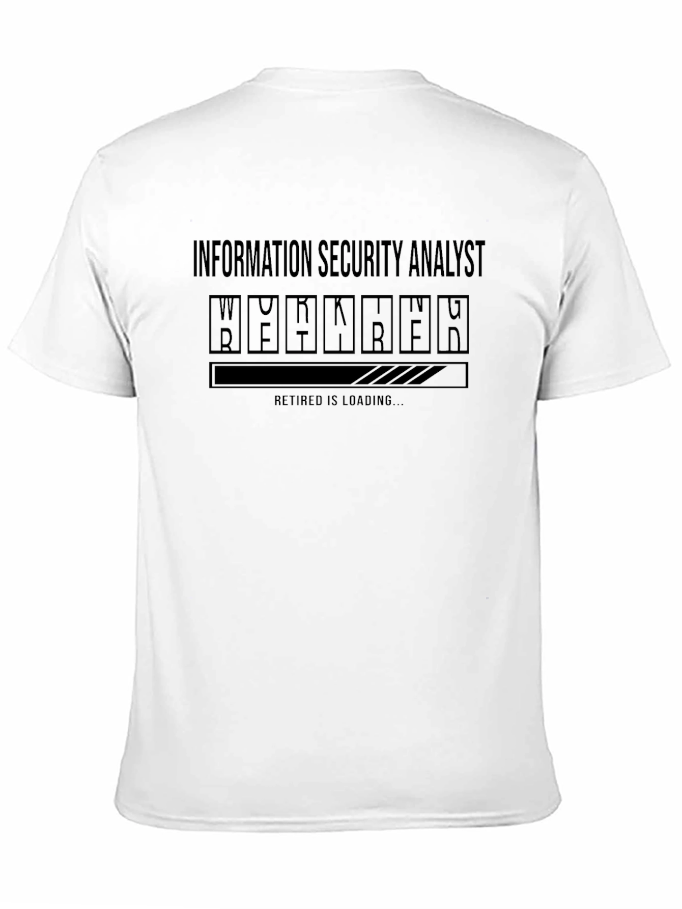 Info Security Analyst - Retired is Loading T-Shirt