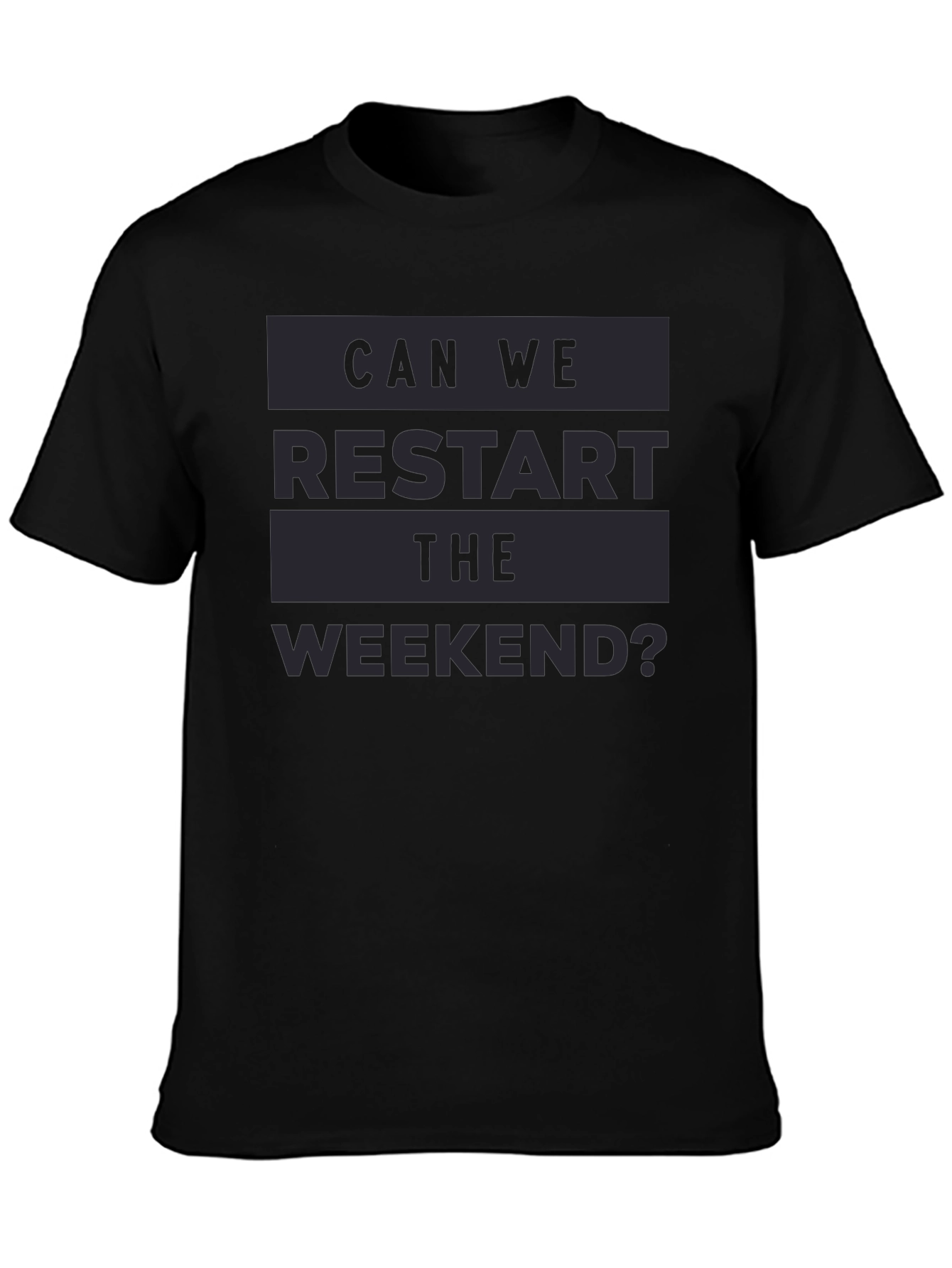 Restart the Weekend Graphic Tee