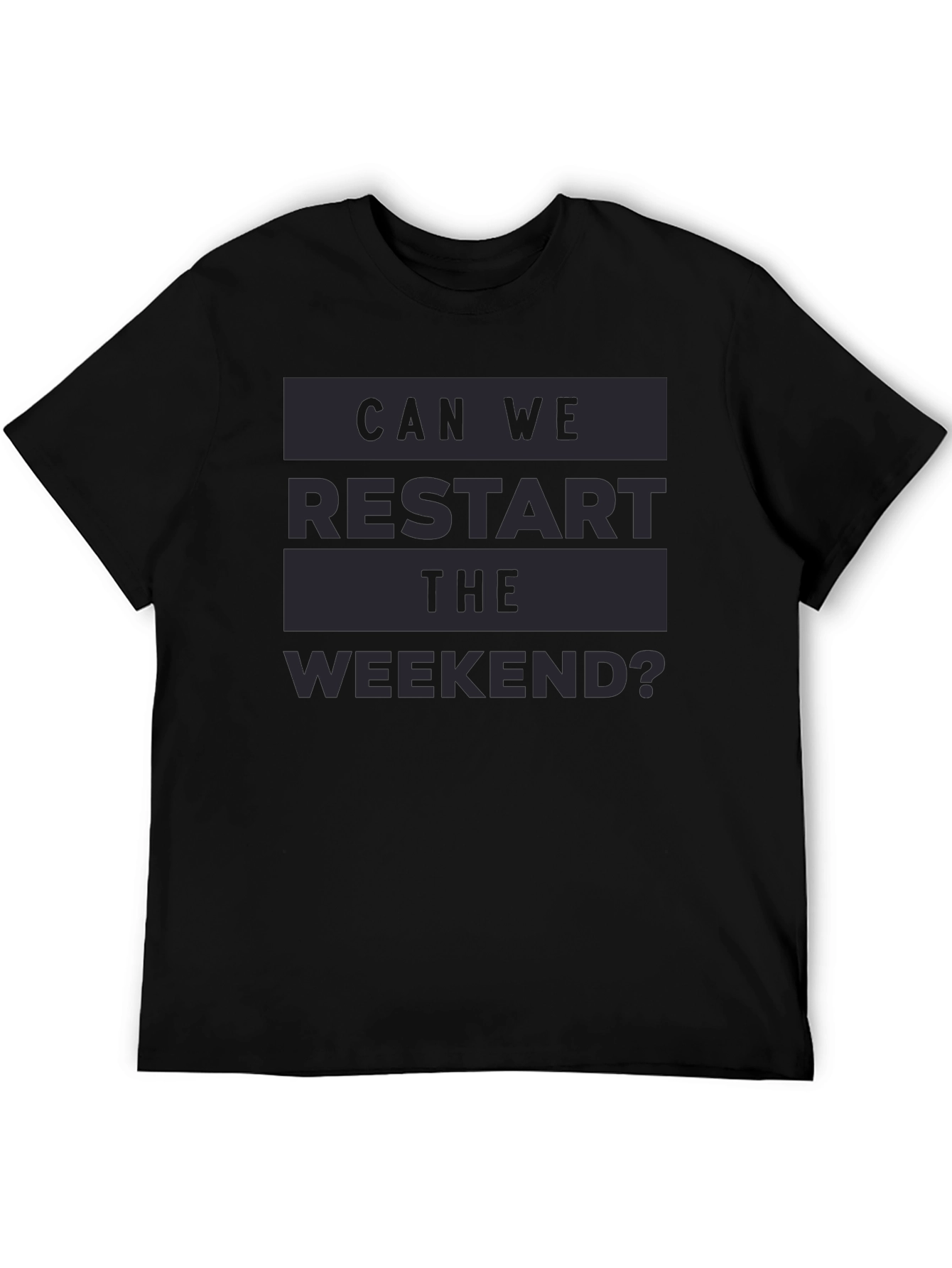Restart the Weekend Graphic Tee