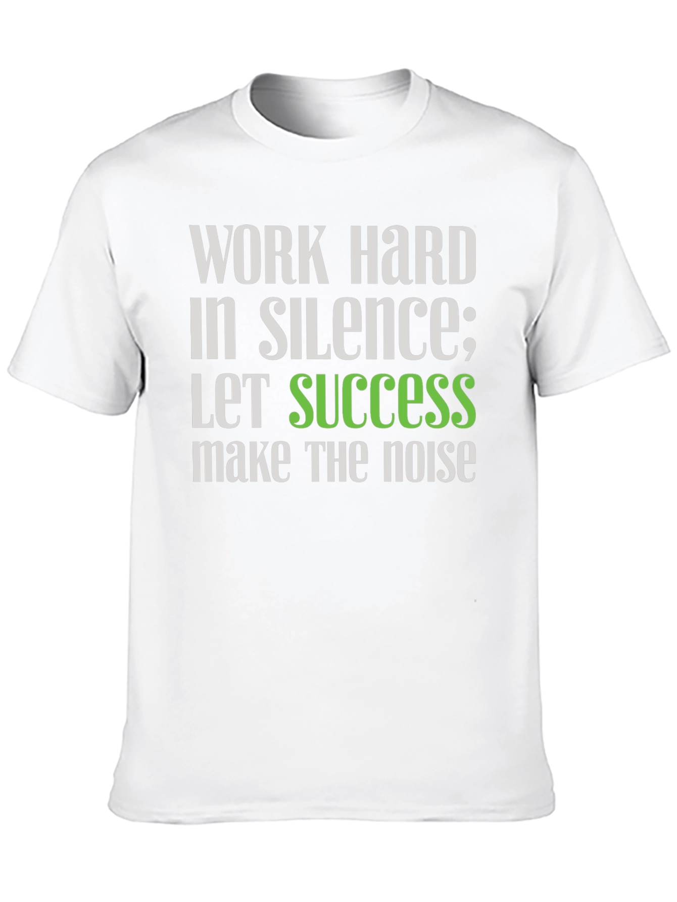 Work Hard in Silence T-Shirt - Motivational Tee