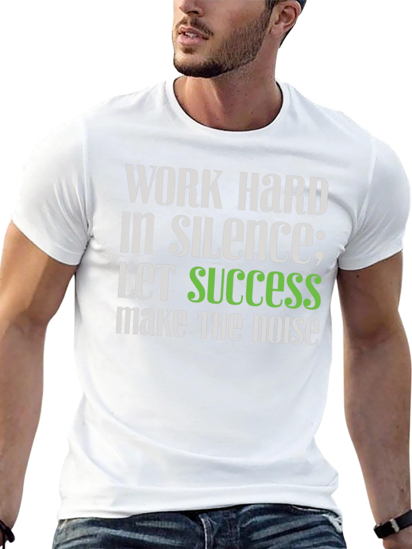 Work Hard in Silence T-Shirt - Motivational Tee