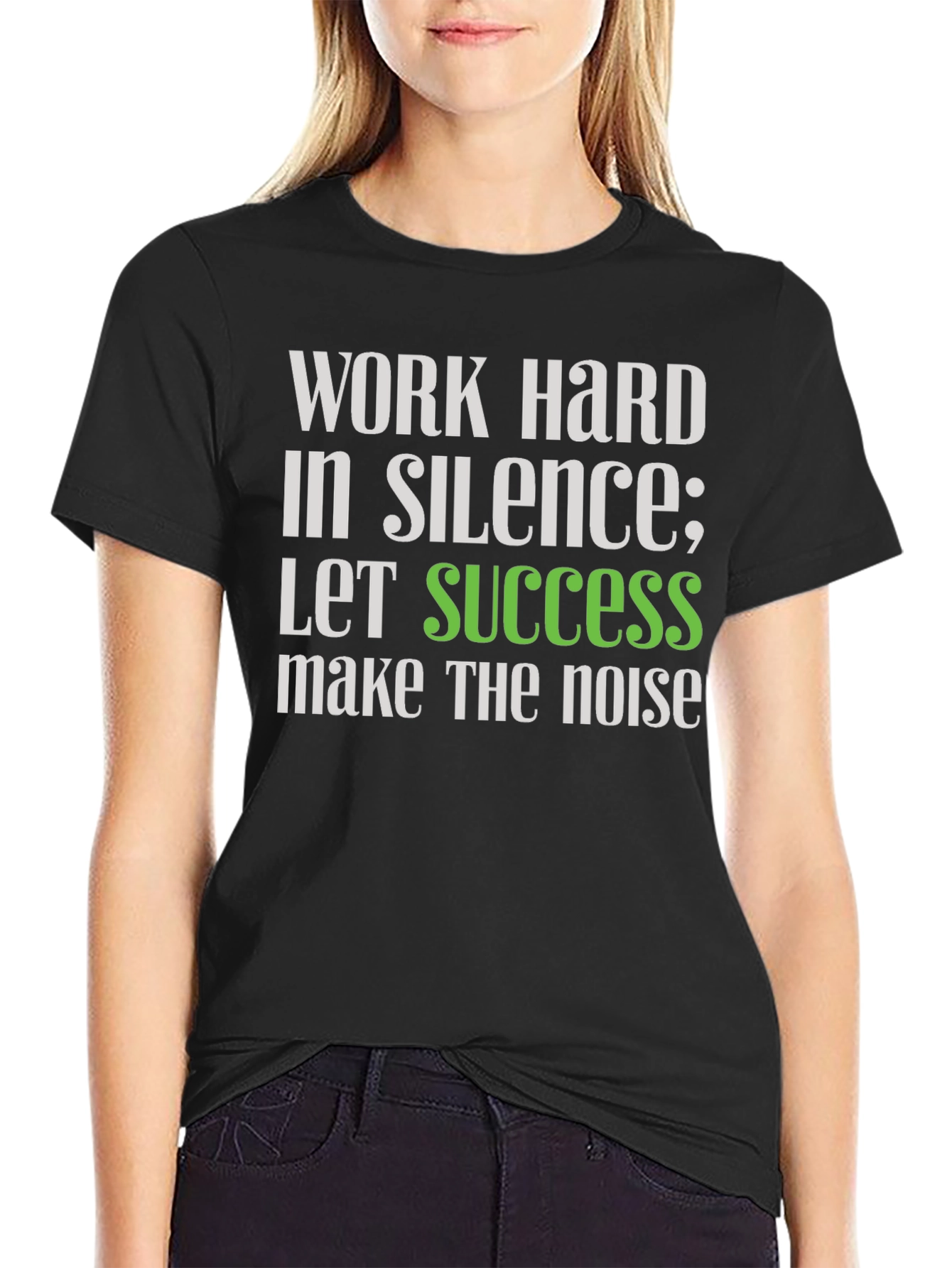 Work Hard in Silence T-Shirt - Motivational Tee