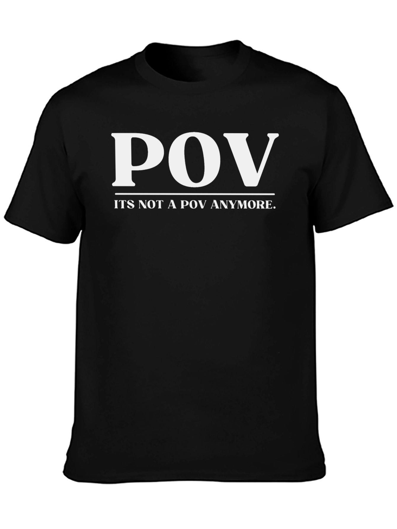 POV Meme T-Shirt - Funny Internet Humor Tee