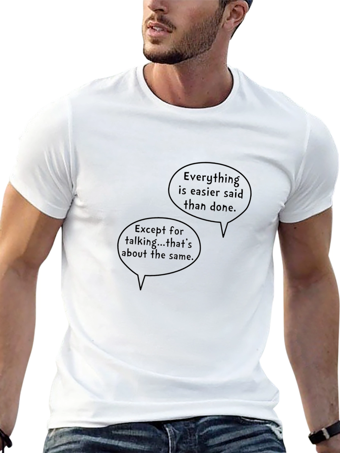 Humorous Easier Said Than Done Graphic Tee