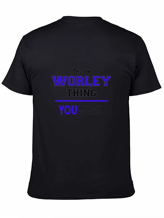 Its A Worley Thing T-Shirt