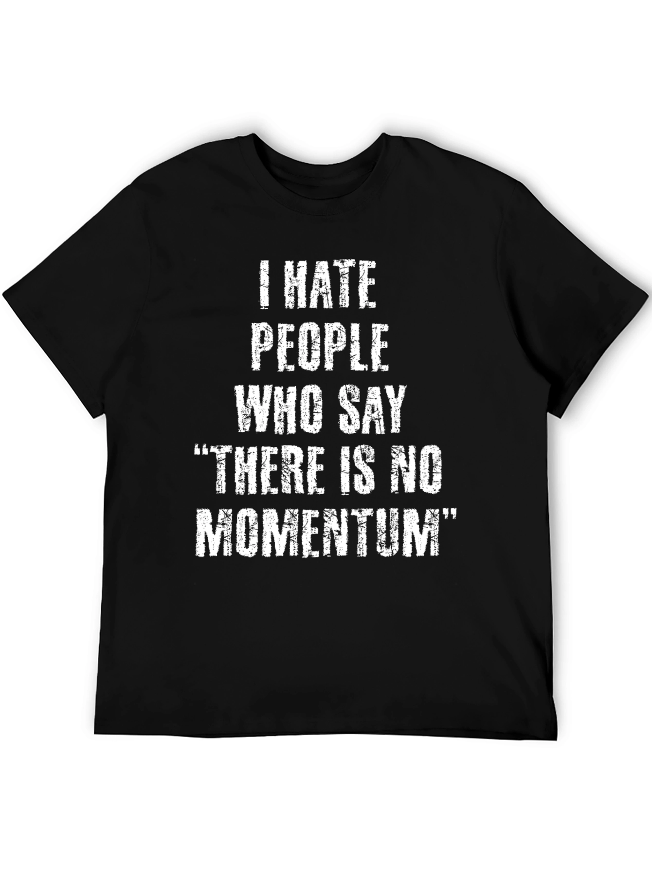 I Hate People No Momentum Graphic Tee