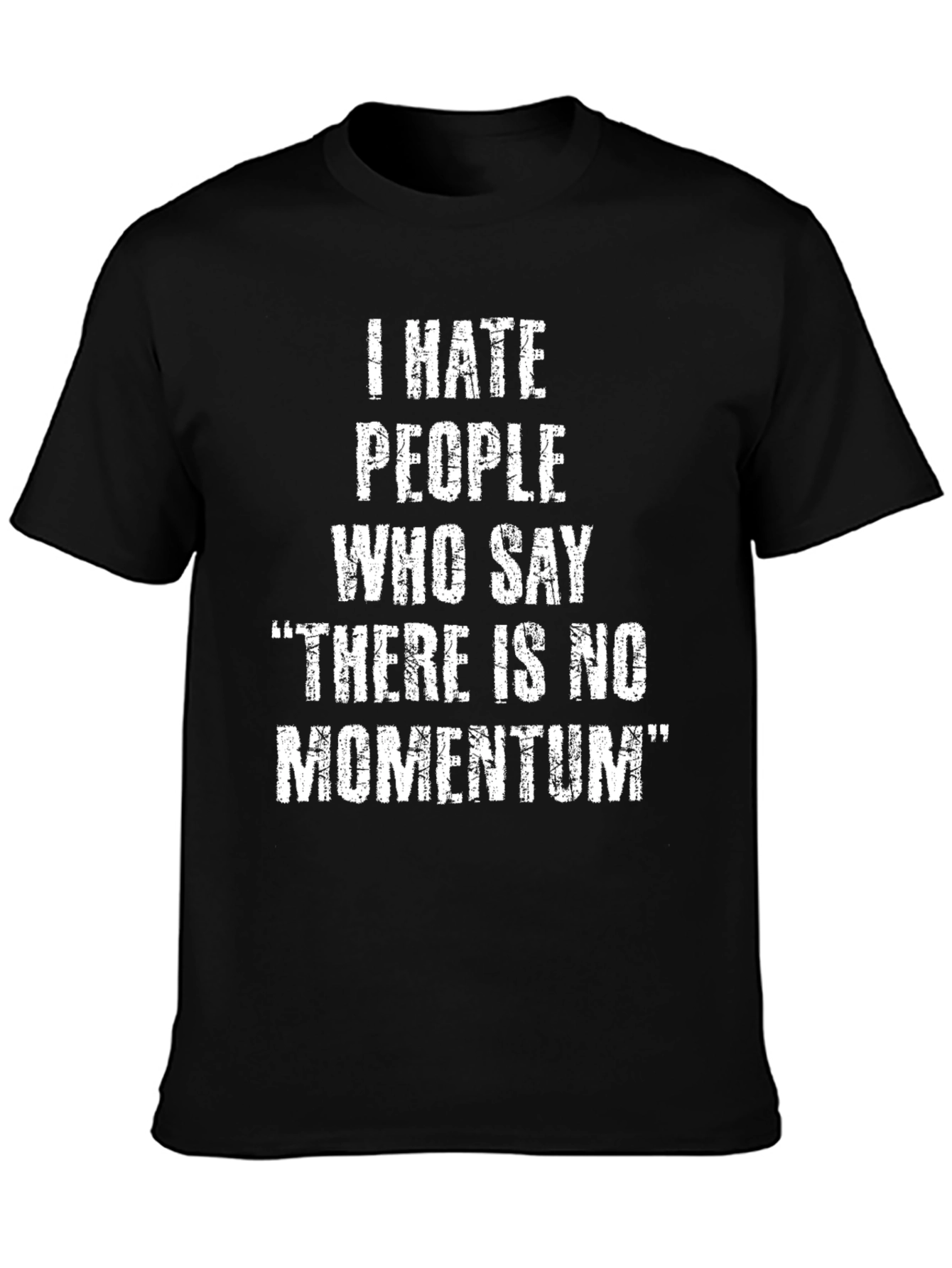I Hate People No Momentum Graphic Tee