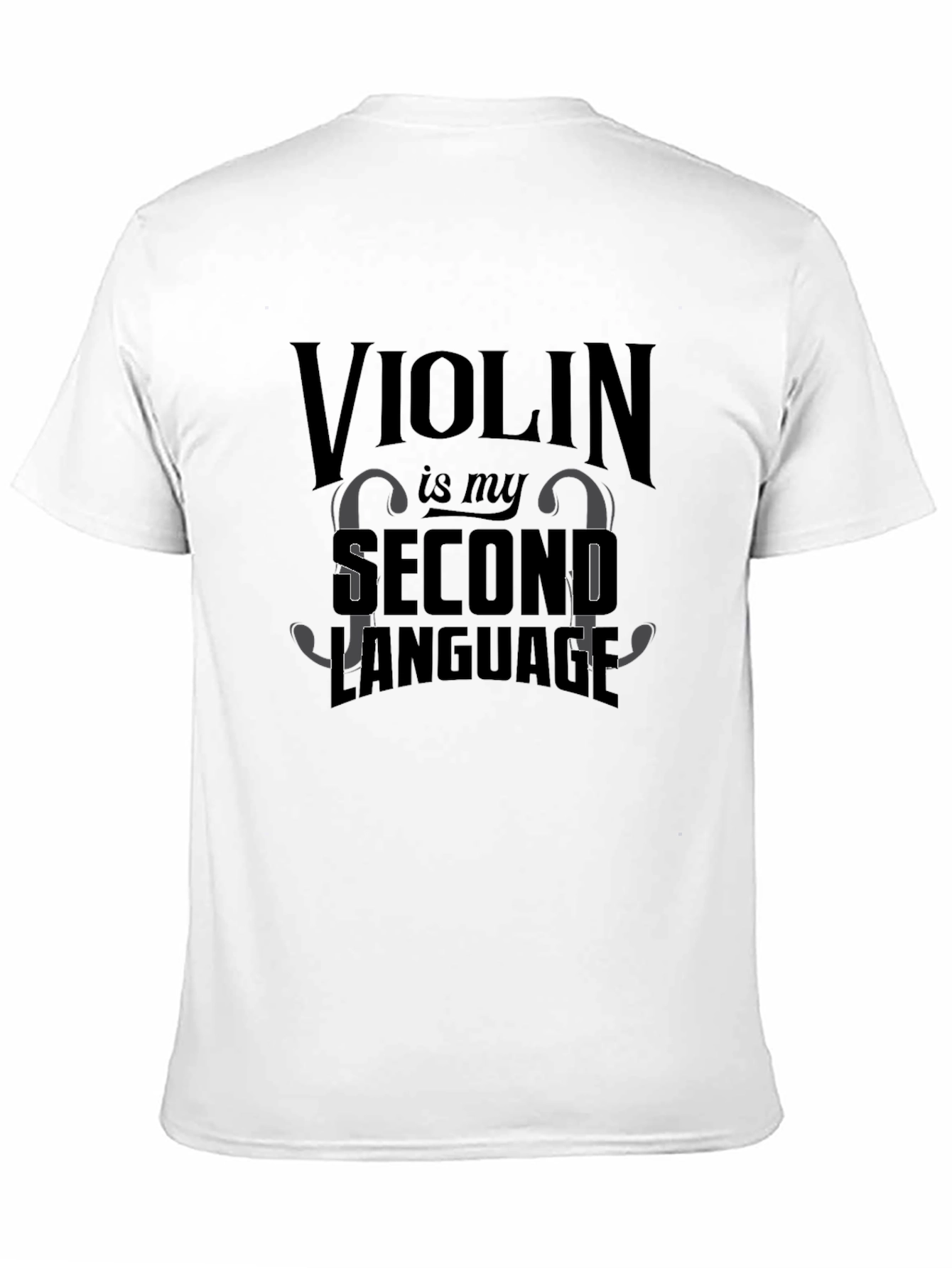 Violin is My Second Language - Musician T-Shirt