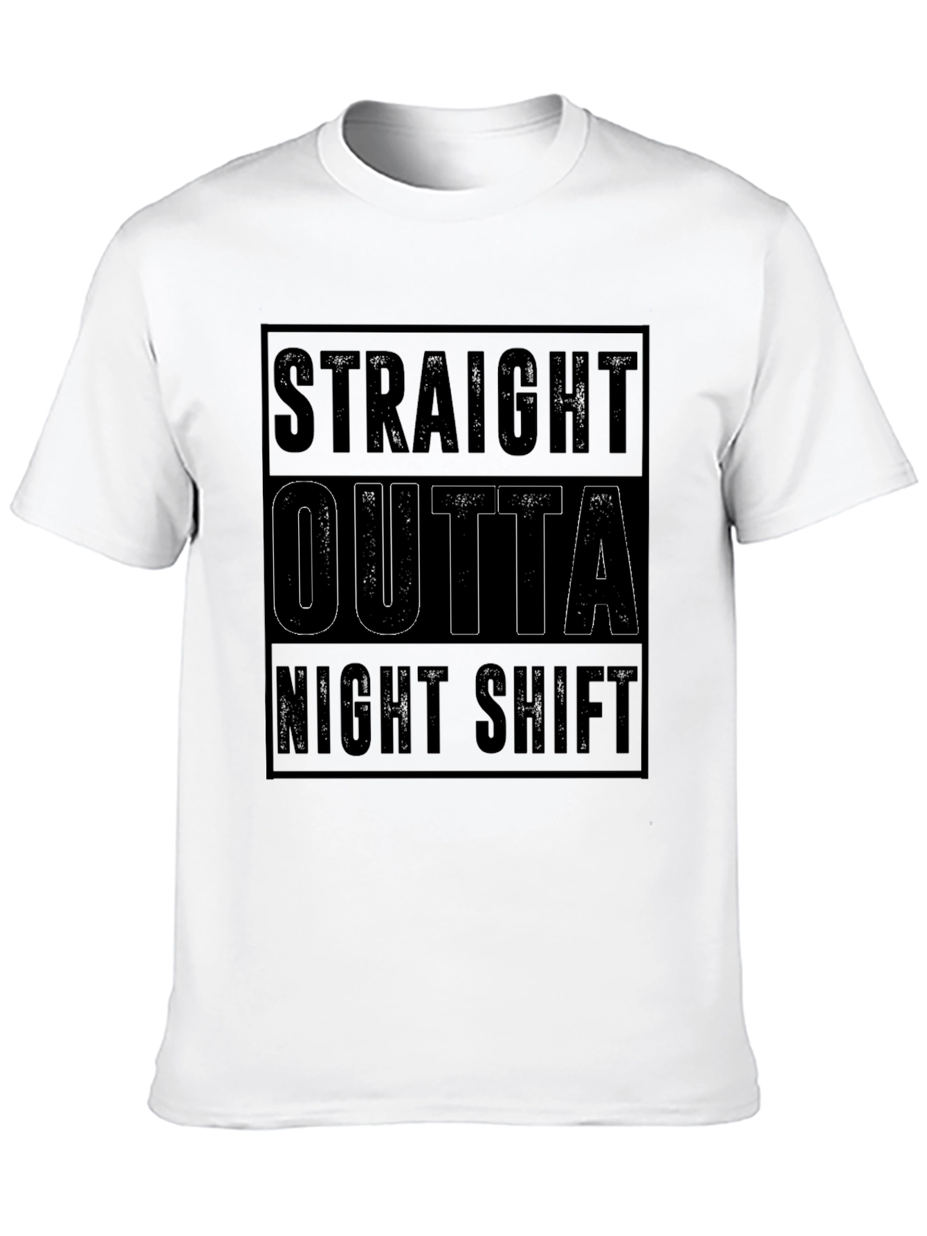 Straight Outta Night Shift T-Shirt