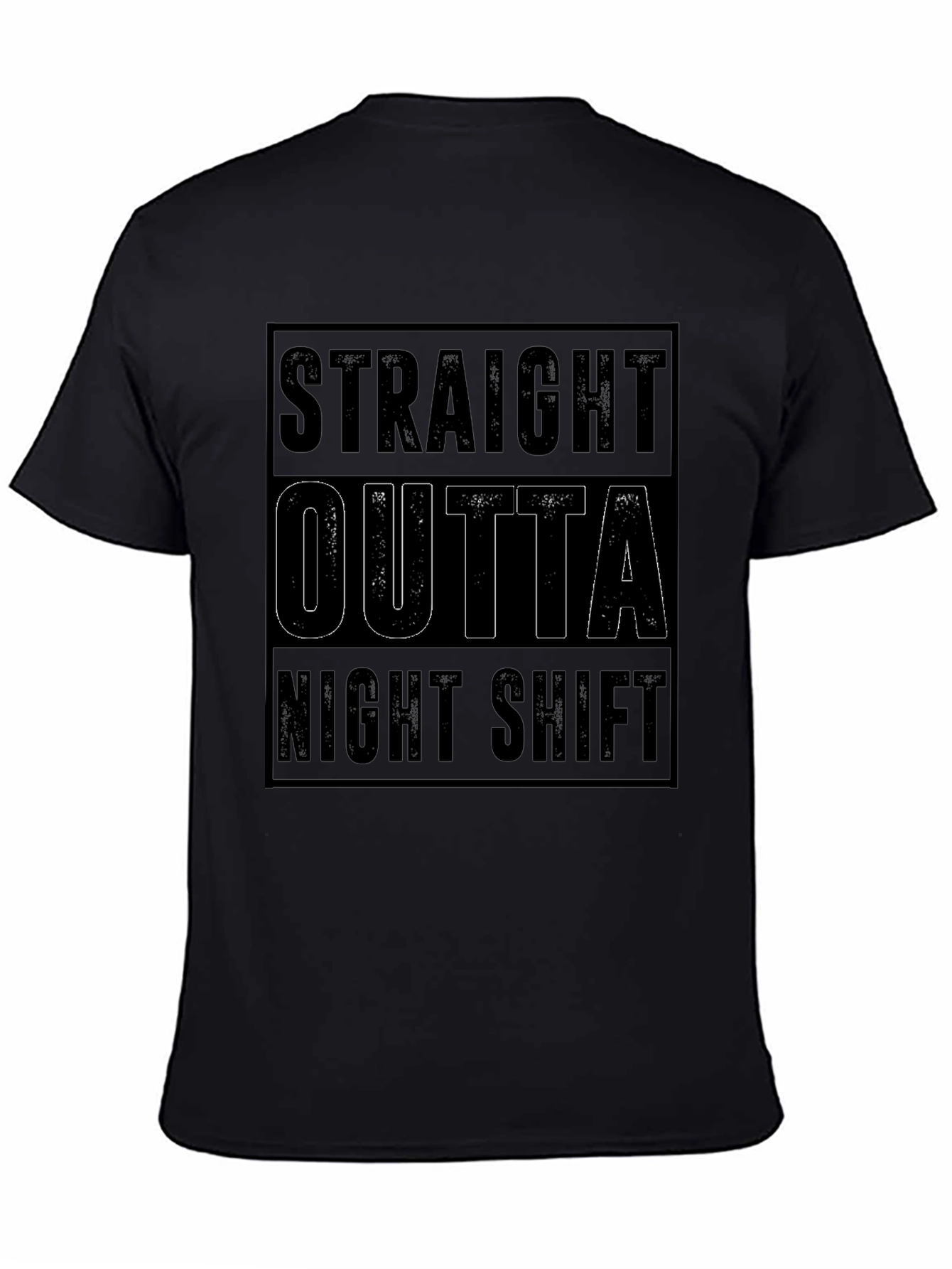 Straight Outta Night Shift T-Shirt