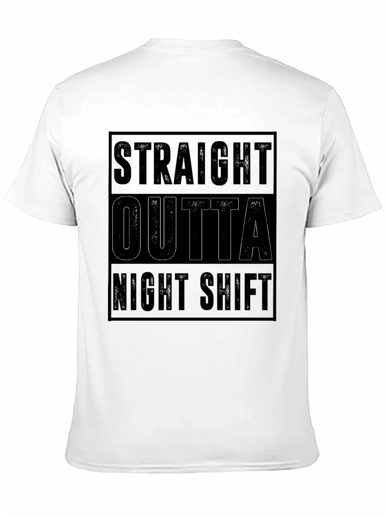 Straight Outta Night Shift T-Shirt
