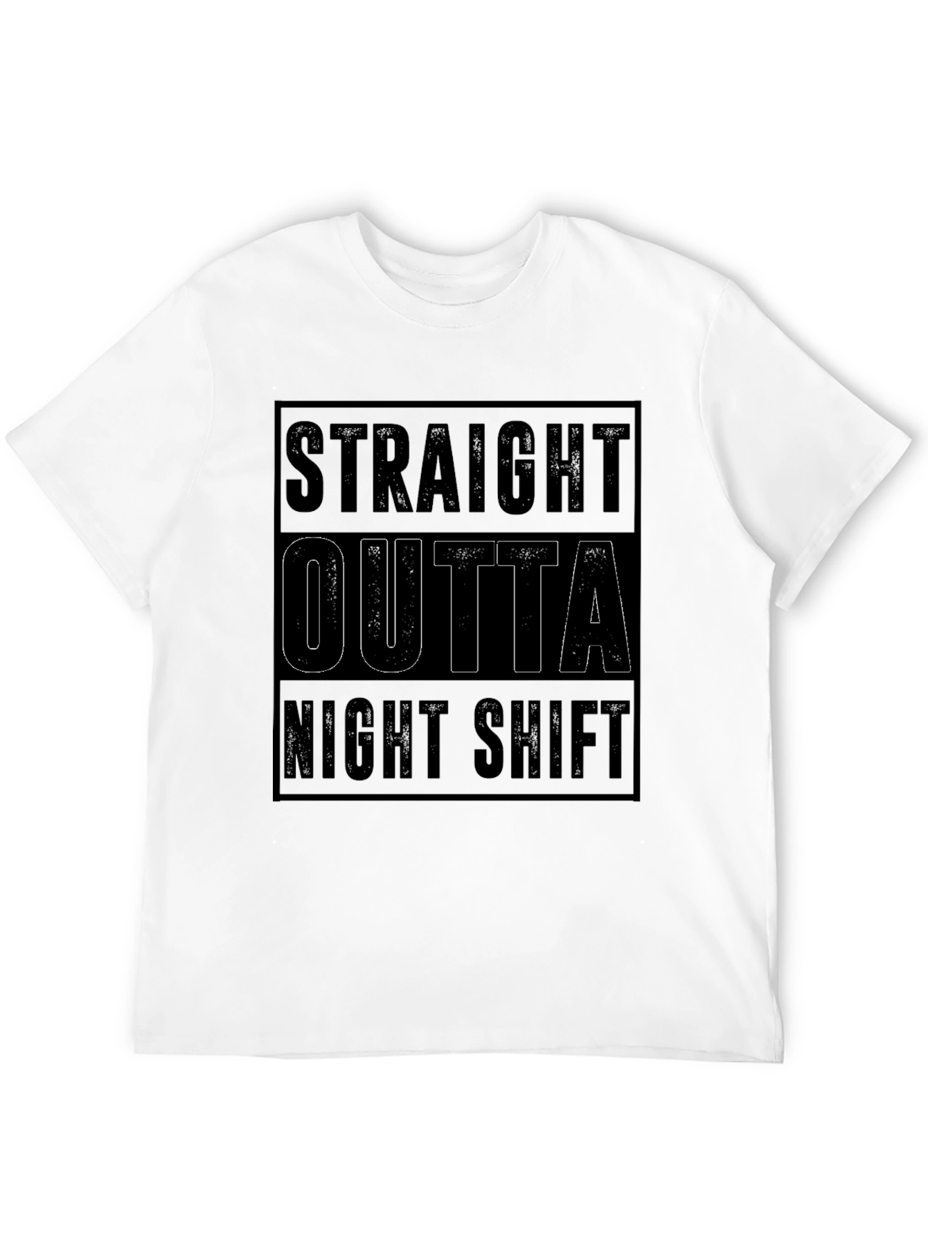 Straight Outta Night Shift T-Shirt