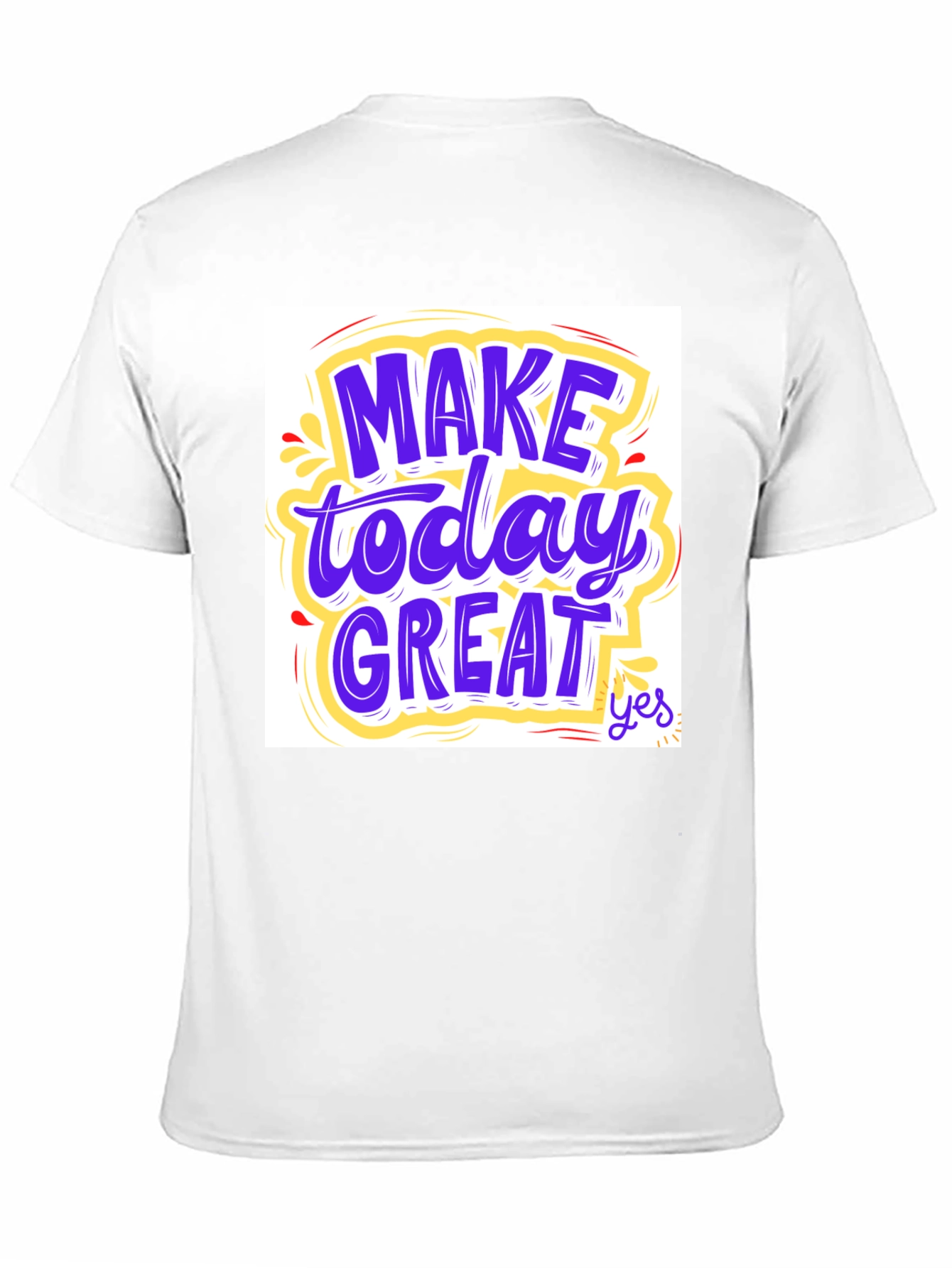 Motivational Graphic Tee: Make Today Great!